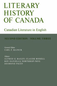 Title: Literary History of Canada: Canadian Literature in English, Author: Carl F. Klinck