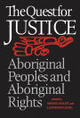 The Quest for Justice: Aboriginal Peoples and Aboriginal Rights