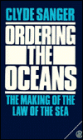 Ordering the Oceans: The Law of the Sea in Practice
