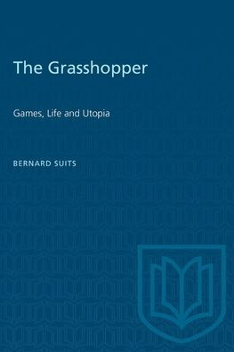 The Grasshopper: Games, Life and Utopia