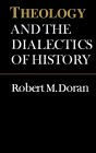 Theology and the Dialectics of History / Edition 1