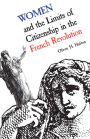 Women and the Limits of Citizenship in the French Revolution / Edition 2
