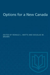 Title: Options for a New Canada, Author: Ronald L. Watts