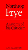 Northrop Frye: Anatomy of His Criticism