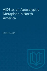 AIDS and the Apocalyptic Metaphor in North America