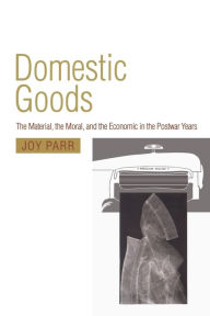Title: Domestic Goods:, Author: Joy Parr