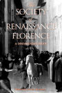 The Society of Renaissance Florence: A Documentary Study / Edition 1