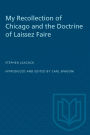 My Recollection of Chicago and the Doctrine of Laissez Faire