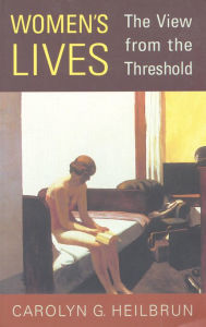 Title: Women's Lives: The View from the Threshold, Author: Carolyn G. Heilbrun