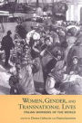 Women, Gender, and Transnational Lives: Italian Workers of the World / Edition 1