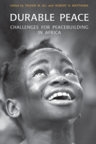 Title: Durable Peace: Challenges for Peacebuilding in Africa / Edition 1, Author: Taisier M. Ali