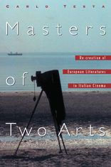 Masters of Two Arts: RE-creation of European Literatures in Italian Cinema