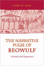 The Narrative Pulse of Beowulf: Arrivals and Departures