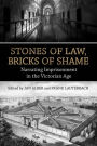 Stones of Law, Bricks of Shame: Narrating Imprisonment in the Victorian Age