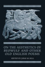 On the Aestheticsof Beowulf and Other Old English Poems