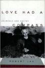 Love had a Compass: Journals and Poetry