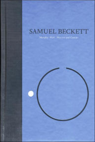 Title: Novels I of Samuel Beckett: Volume I of The Grove Centenary Editions, Author: Samuel Beckett