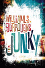 Junky: The Definitive Text of 