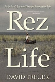 Title: Rez Life, Author: David Treuer