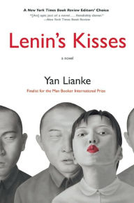 Title: Lenin's Kisses, Author: Yan Lianke