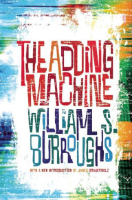 Title: The Adding Machine: Selected Essays, Author: William S. Burroughs