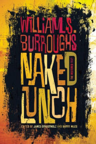 Title: Naked Lunch: The Restored Text, Author: William S. Burroughs