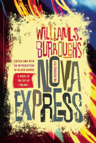 Title: Nova Express: The Restored Text, Author: William S. Burroughs