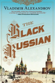 Title: The Black Russian, Author: Vladimir Alexandrov
