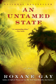 Title: An Untamed State, Author: Roxane Gay