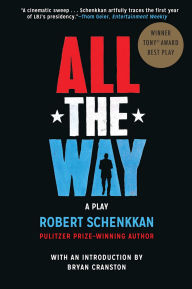 Title: All the Way: A Play, Author: Robert Schenkkan