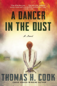 Title: A Dancer in the Dust, Author: Thomas H. Cook
