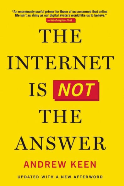 The Internet Is Not the Answer