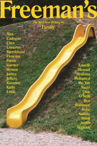 Title: Freeman's: Family: The Best New Writing on Family, Author: John Freeman