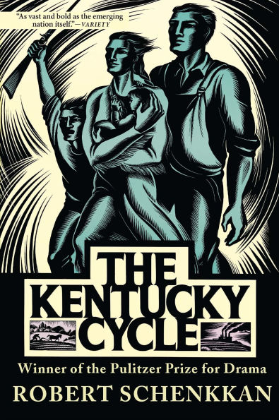 The Kentucky Cycle (Pulitzer Prize Winner)