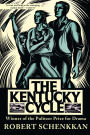 The Kentucky Cycle (Pulitzer Prize Winner)