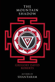 Title: The Mountain Shadow, Author: Gregory David Roberts
