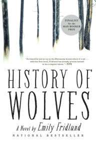 Title: History of Wolves, Author: Emily Fridlund