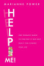 Help Me!: One Woman's Quest to Find Out If Self-Help Really Can Change Your Life