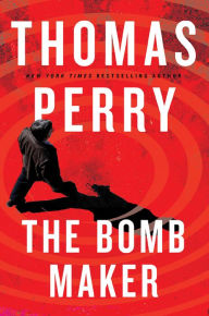 Title: The Bomb Maker, Author: Thomas Perry
