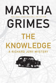 Title: The Knowledge: A Richard Jury Mystery, Author: Martha Grimes