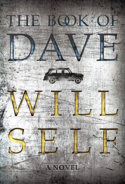 The Book Of Dave By Will Self Paperback Barnes Noble