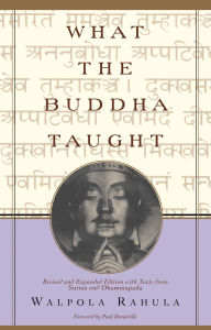 Title: What the Buddha Taught: Revised and Expanded Edition with Texts from Suttas and Dhammapada, Author: Walpola Rahula