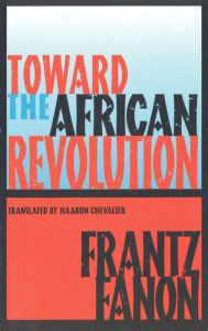 Title: Toward the African Revolution, Author: Frantz Fanon