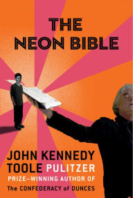 Title: The Neon Bible, Author: John Kennedy Toole