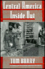 Central America Inside Out: The Essential Guide to its Societies, Politics, and Economics