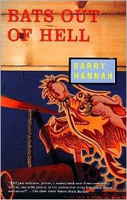 Title: Bats out of Hell, Author: Barry Hannah