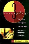 Title: Player, The Rapture, The New Age: Three Screenplays, Author: Michael Tolkin