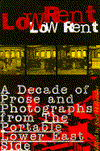 Title: Low Rent: A Decade of Prose and Photographs from The Portable Lower East Side, Author: Kurt Hollander