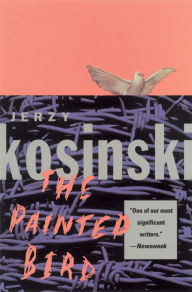Title: The Painted Bird, Author: Jerzy Kosinski