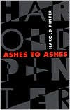 Title: Ashes to Ashes, Author: Harold Pinter
